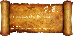 Francsiszti Borisz névjegykártya